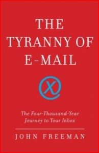 John Freeman - The Tyranny of E-Mail (book cover)